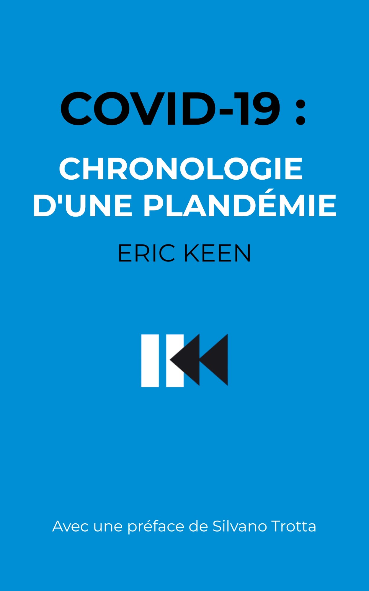 COVID-19 : Chronologie d'une Plandémie